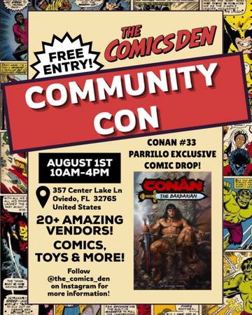 THE COMICS DEN COMMUNITY CON AUGUST 1ST 10Am-4pm (Oviedo)