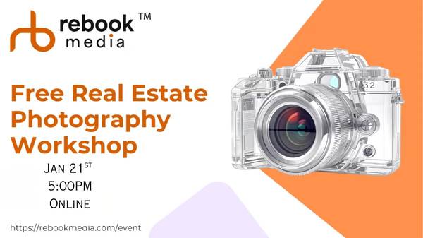 1/21: Join our FREE Real Estate Photography Workshop