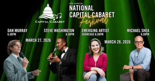 Mar 27th – Mar 28th (Fri): The National Capital Cabaret Festival, Washington DC