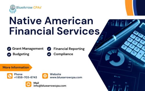 Reliable Native American Financial Services | BlueArrow CPAs, San Diego