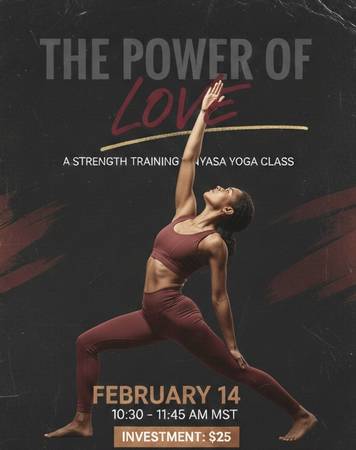 2/14: Valentine’s Day Yoga Class - Strength + Vinyasa - Feb 14 Phoenix - $25 (Biltmore)